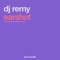 Earshot - DJ Remy lyrics