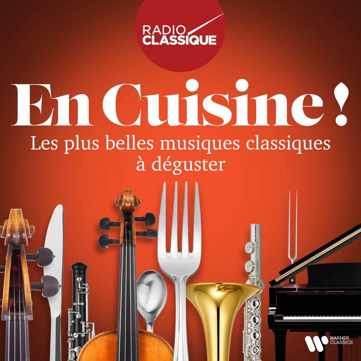 En cuisine ! Les plus belles musiques classiques à déguster (Radio Classique)  – Album par Multi-interprètes – Apple Music