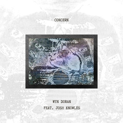 Concern (feat. Josh Knowles) - Single