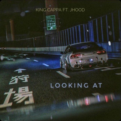 Lookin' At (feat. JHood) - Single