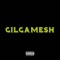 Gilgamesh - HLVII KIRA lyrics