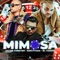 Mimosa (feat. El Taiger & Jacob Forever) - Kingttana lyrics