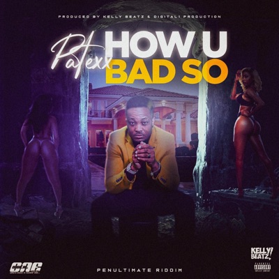 Patexx (How U So Bad) - Single
