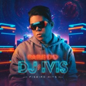 Baile do DJ Ivis: Piseiro Hits artwork