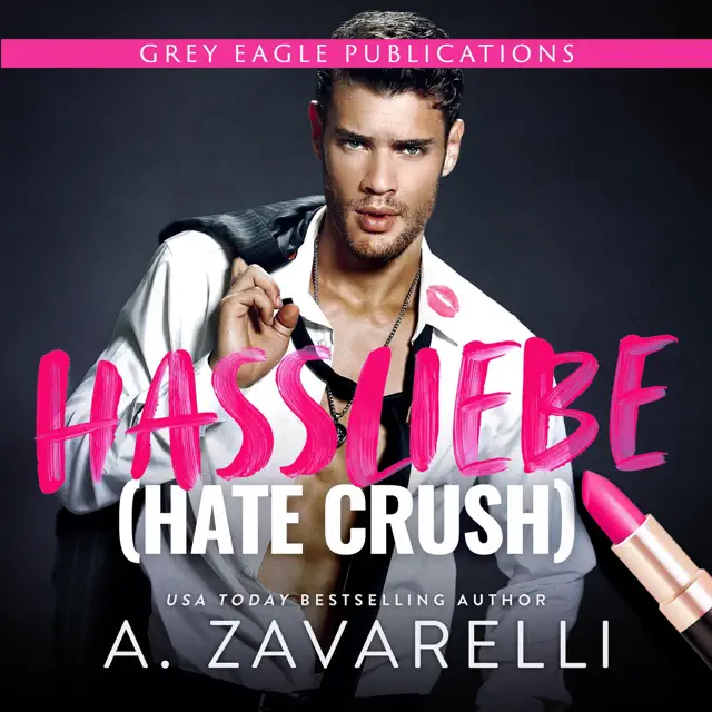 Hassliebe [Hate Crush] (Unabridged)