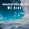 We Ride - Single