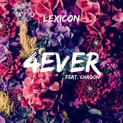 4Ever (feat. Chadon) - Single - Lexicon