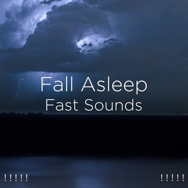 ! ! ! ! ! Fall Asleep Fast Sounds ! ! ! ! !