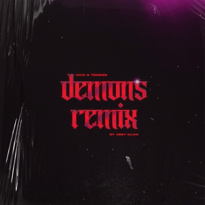 Demons (feat. Tension) [Joey Illah Remix] - Single