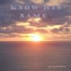 Know His Name - Single