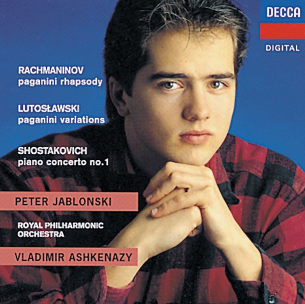 Rachmaninov: Rhapsody on a Theme of Paganini - Shostakovich: Piano Concerto No. 1 - Lutoslawski: Paganini Variations