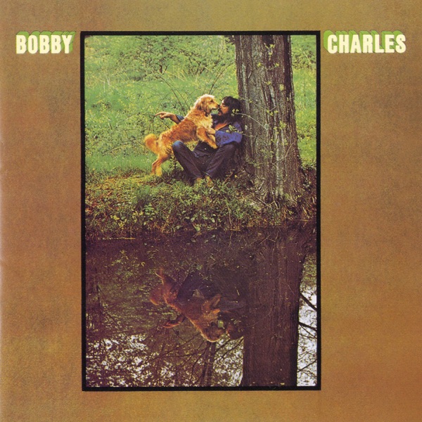 Bobby Charles (Bonus Track Version) - Bobby Charles