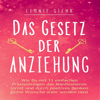 Das Gesetz der Anziehung [The Law of Attraction]: Wie Du mit 11 einfachen Praxisübungen das Manifestieren lernst und durch positives Denken Deine Wünsche wahr werden lässt (Unabridged) - Leonie Stehr