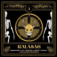 Kalasag (feat. Nemizyz, Ace, Skant Vee & Kmlyn) - Single - Deeplowmatik