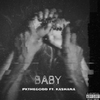 Baby (feat. Kashana) - Single - Pkthegodd