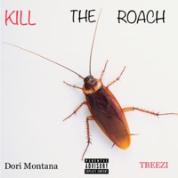 Kill the Roach (feat. Tbeezi) - Single - Dori Montana
