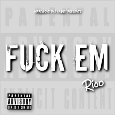Fuck Em - Single