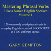 Mastering Phrasal Verbs Like a Native English Speaker, Volume 1 - Gary Kempton