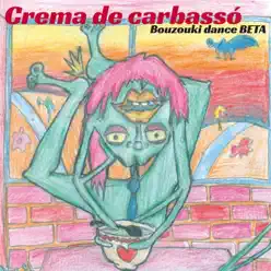 Crema De Carbassó - Single - Bouzouki dance BETA