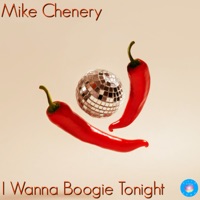 I Wanna Boogie Tonight - Single - Mike Chenery