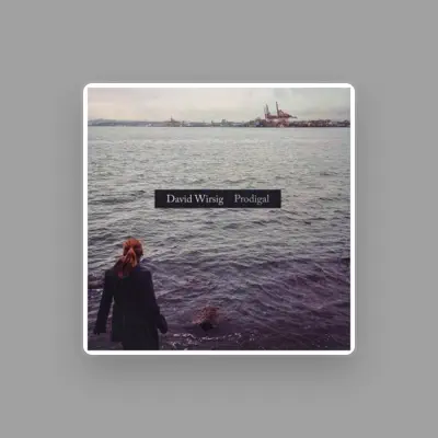 Listen to David Wirsig, watch music videos, read bio, see tour dates & more!