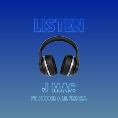 Listen (feat. Hodder & Lil Freaza) - Single