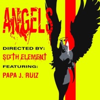Angels (feat. Papa J. Ruiz) - Single - Sixth Element
