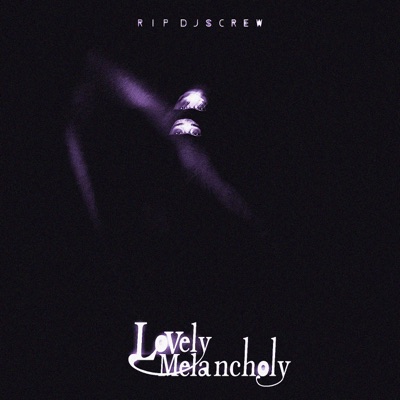 Lovely Melancholy (ChopNotSlop) - EP