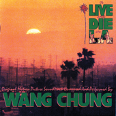 To Live And Die In L.A. (From &quot;To Live And Die In L.A.&quot; Soundtrack) - Wang Chung Cover Art