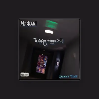 Listen to ME$aNI, watch music videos, read bio, see tour dates & more!