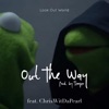 Out the Way (feat. ChrisWitDaPearl) - Single