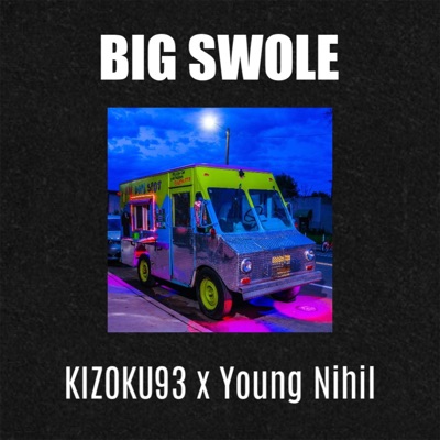 Big Swole (feat. Young Nihil) - Single