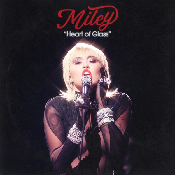 Heart of Glass (Live from the iHeart Music Festival) - Single - Miley Cyrus