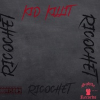 Ricochet - Single - Kid Killit