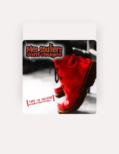 Ascolta Mes Souliers Sont Rouges, guarda video musicali, leggi la biografia, vedi le date del tour & altro!