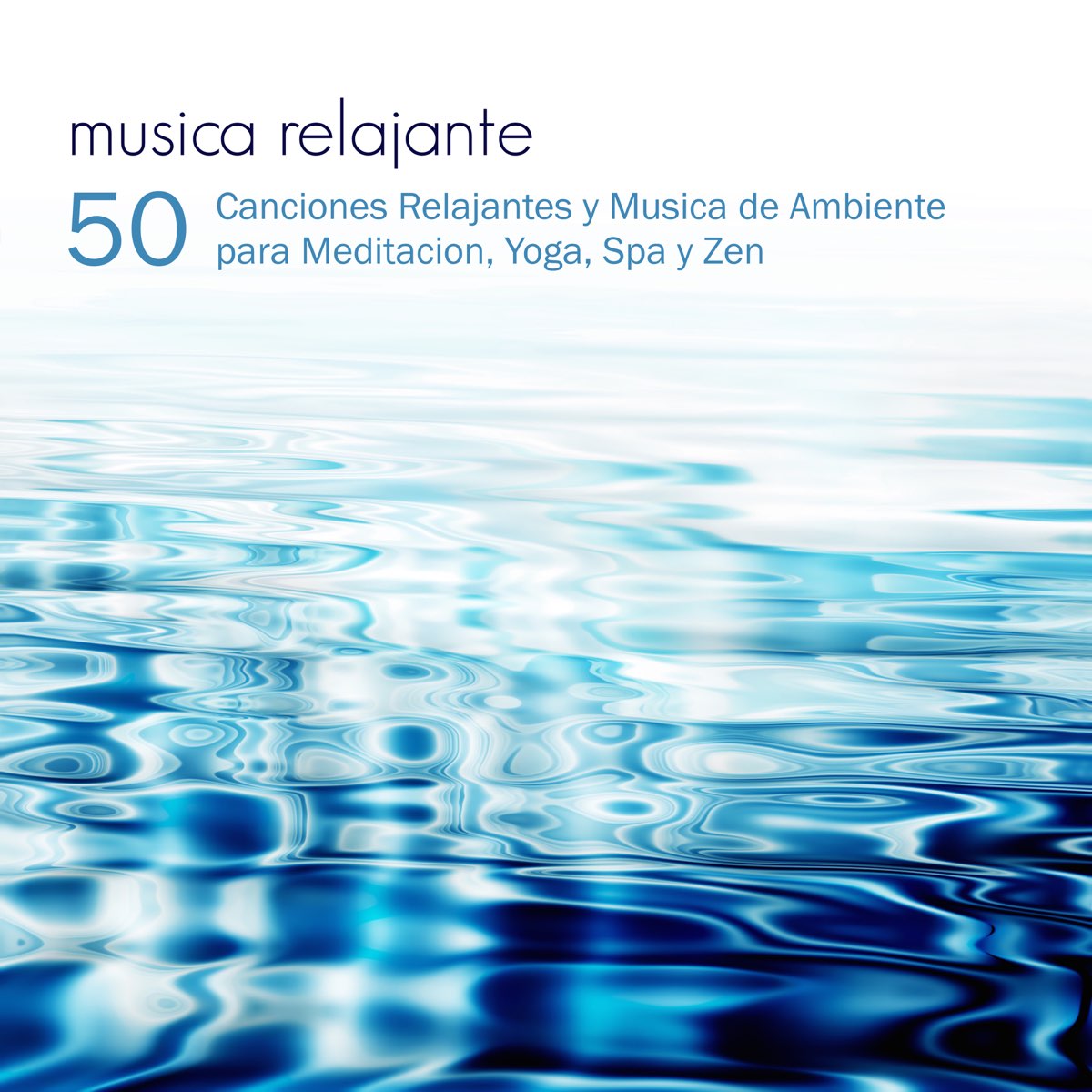 Música Relajante - 50 Canciones Relajantes y Música de Ambiente para  Meditación, Yoga, Spa y Zen de Música relajante en Apple Music
