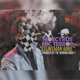Stuntman Mike (feat. Mic Terror) Moecyrus