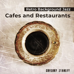 Retro Background Jazz: Cafes and Restaurants