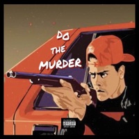 Do the Murder (feat. KingMostWanted) - Single - Hollywood Younging