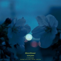 Moonflower - EP - Lucid Green