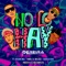 No Lo Hay (feat. Yomel El Meloso, Haraca Kiko & Dixson Waz) [Original] artwork