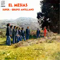 Super Grupo Antillano — El Mesías
