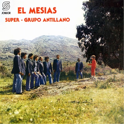 Song - El Mesías - Super Grupo Antillano