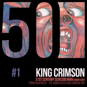 21st Century Schizoid Man (KC50, Vol. 1) - Single