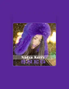 收听 Nadya Kerry、观看音乐视频、阅读小传、查看巡演日期等 ！