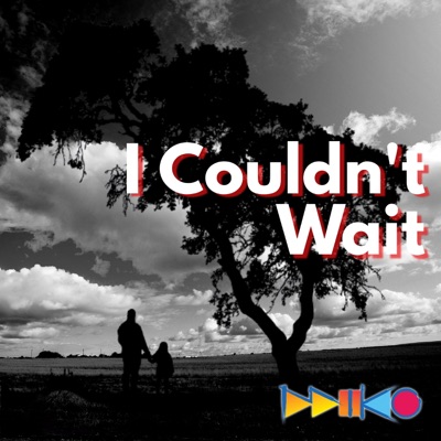 I Couldn't Wait - Single