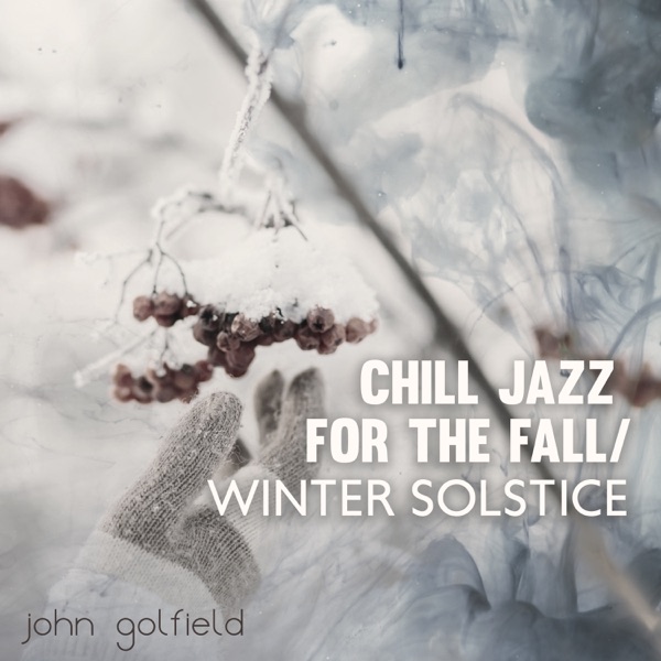 Chill Jazz for the Fall / Winter Solstice