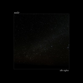 Idle Nights Noiir