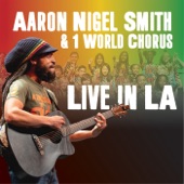 Aaron Nigel Smith - One (Live) [feat. 1 World Chorus & Zion Lion]