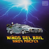 Niños del Rail - Single - Andy Macfly